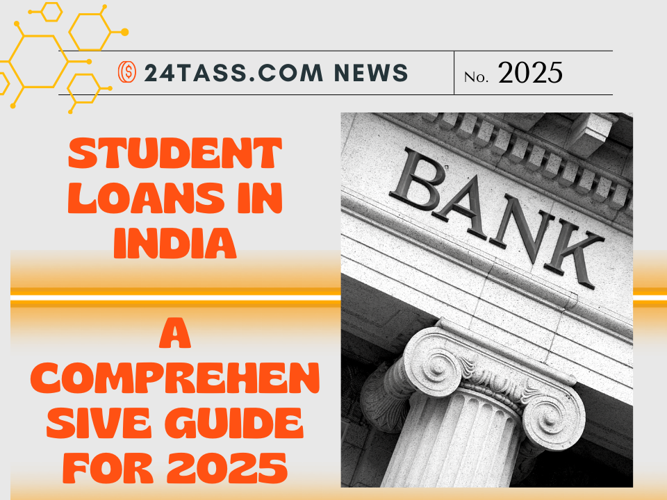 Student Loans in India: A Comprehensive Guide | 2025