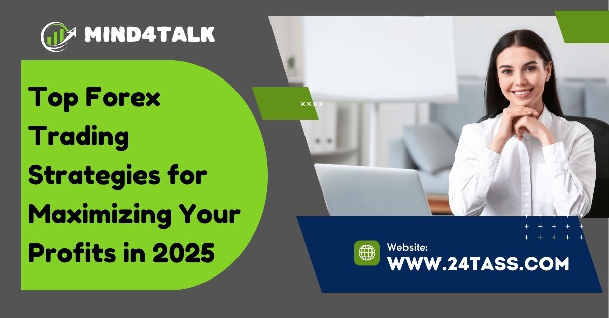 Learn the top Forex trading strategies for 2025. Discover proven techniques, analyze forex market trends, and choose the best forex broker to boost profits.