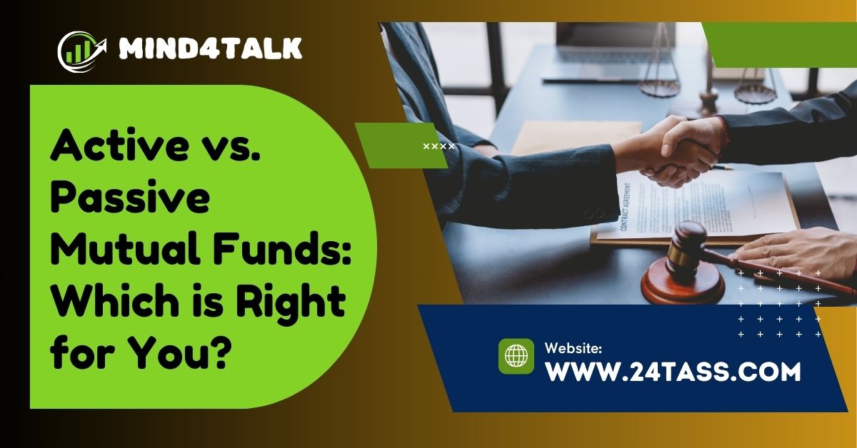 Active vs. Passive Mutual Funds: Which is Right for You?