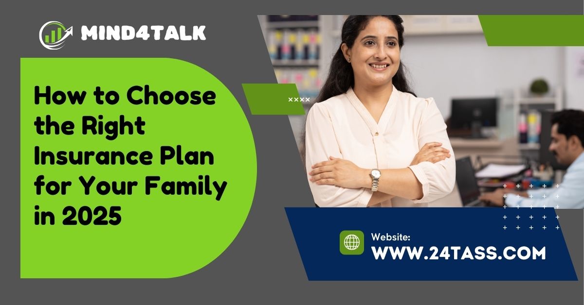 Learn how to choose the perfect insurance plan for your family in 2025, including life insurance and health insurance options, with expert tips and guidance.