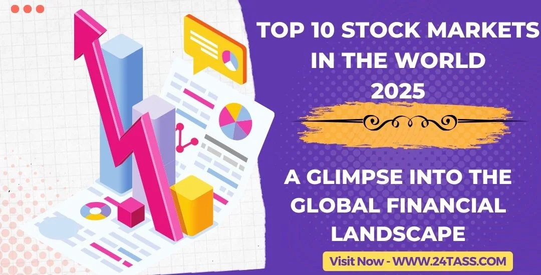 Top Ten Stock Markets in the World: A Glimpse Into the Global Financial Landscape