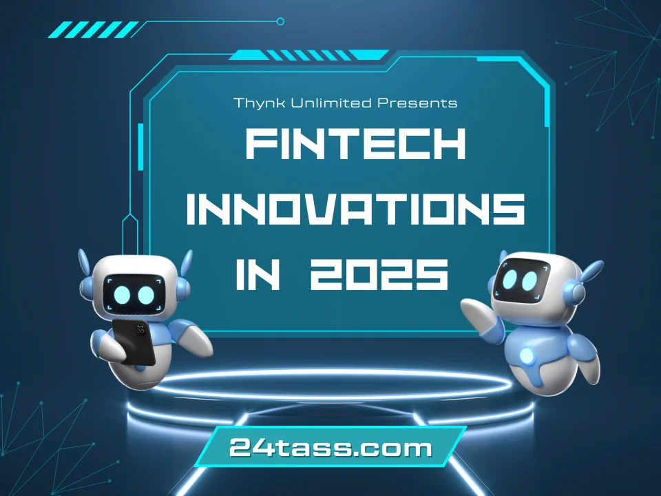 Fintech Innovations in 2025: Advantages and Disadvantages