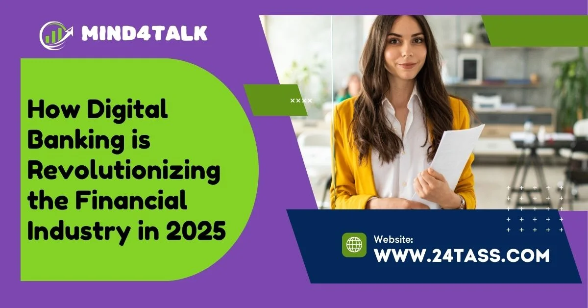 Digital Banking Revolutionizing the Financial Industry in 2025